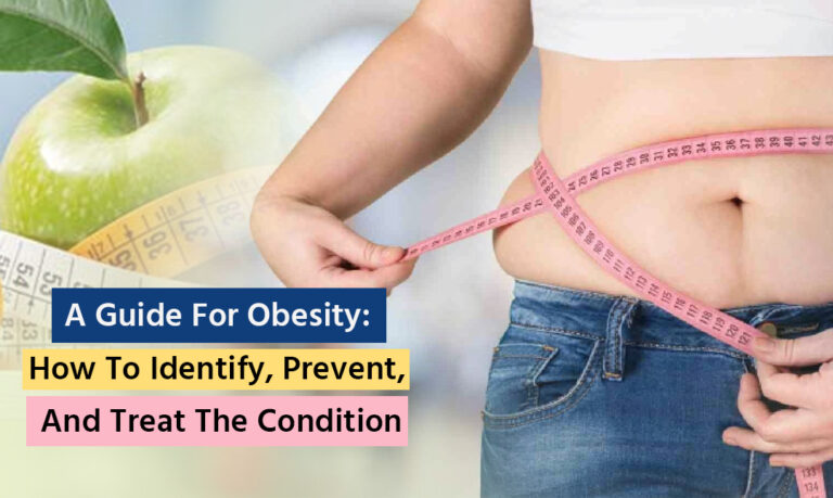 A Guide for Obesity How To Identify, Prevent, And Treat The Condition