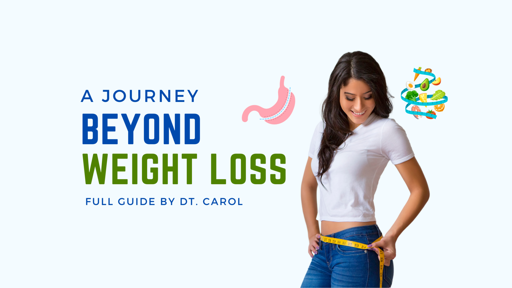 A Journey Beyond Weight Loss Full Guide Explain By Dt. Carol