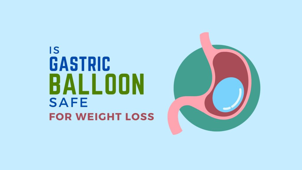 is gastric balloon is safe for weight loss