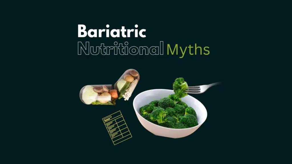 Bariatric Nutritional Myths