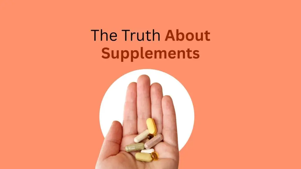 The Truth About Supplements
